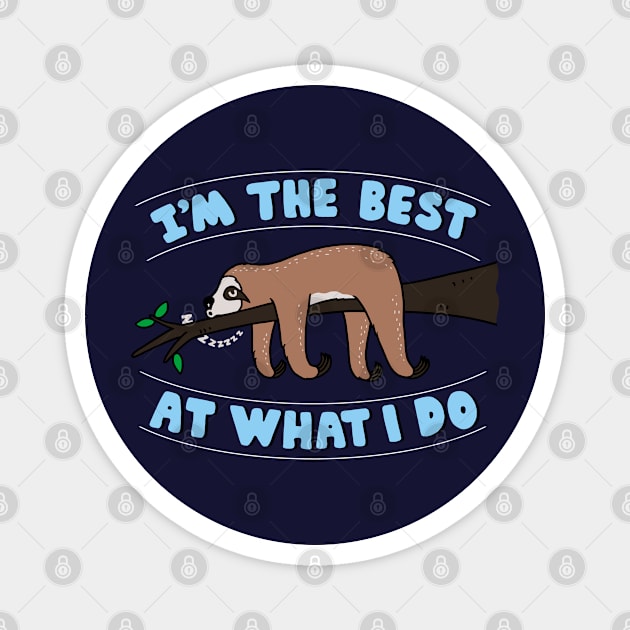 Cute Funny Lazy Sloth Cartoon Slogan Funny Procrastination Funny Saying Typography Magnet by BoggsNicolas